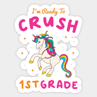 I'm Ready To Crush 1st Grade Sticker